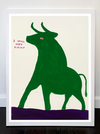 David Shrigley - 'I Will Not Fight' FRAMED TO ORDER (EXCLUDED FROM 25% OFF PROMOTION)