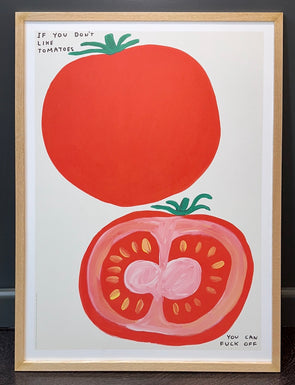 David Shrigley - 'If You Don't Like Tomatoes'