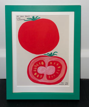 David Shrigley - 'If You Don't Like Tomatoes' (Mini Postcard Print) FRAMED TO ORDER