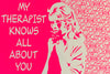 Pure Evil - 'My Therapist Knows All About You - Pink’ (Framed)