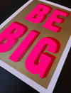 Dave Buonaguidi - 'Be Bigger' (Framed)