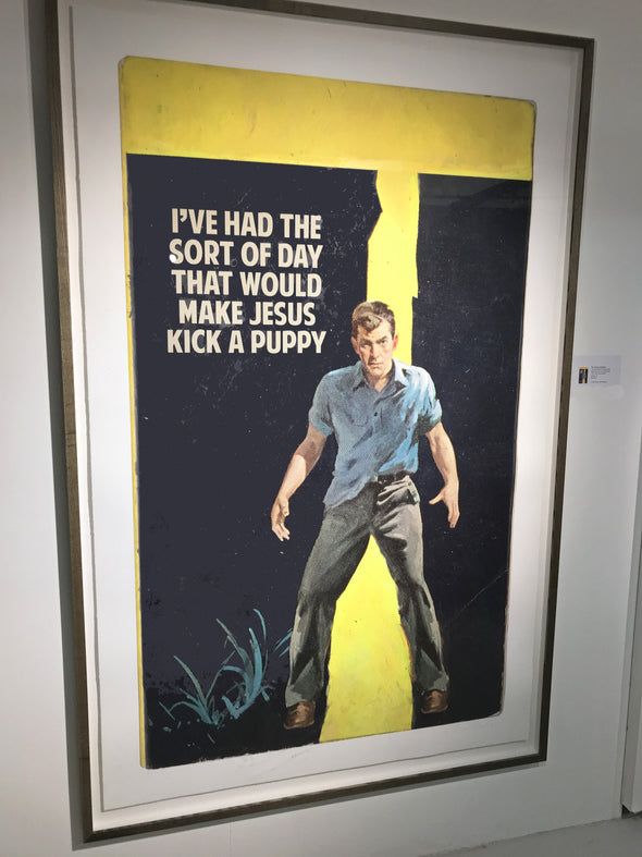 The Connor Brothers - 'I've Had The Sort Of Day That Would Make Jesus Kick A Puppy' Unique 1 of 1 Print